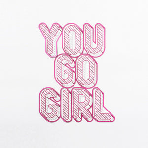 YOU GO GIRL Inspirational Phrase - ShapeMixer