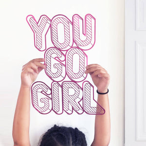 YOU GO GIRL Inspirational Phrase - ShapeMixer